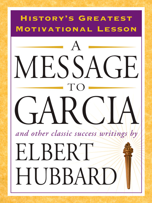Title details for A Message to Garcia by Elbert Hubbard - Wait list